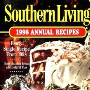 Southern Living 1998 Annual Recipes Hardcover 368 Pages